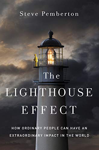 Download The Lighthouse Effect: How Ordinary People Can Have an Extraordinary Impact in the World PDF by Steve  Pemberton