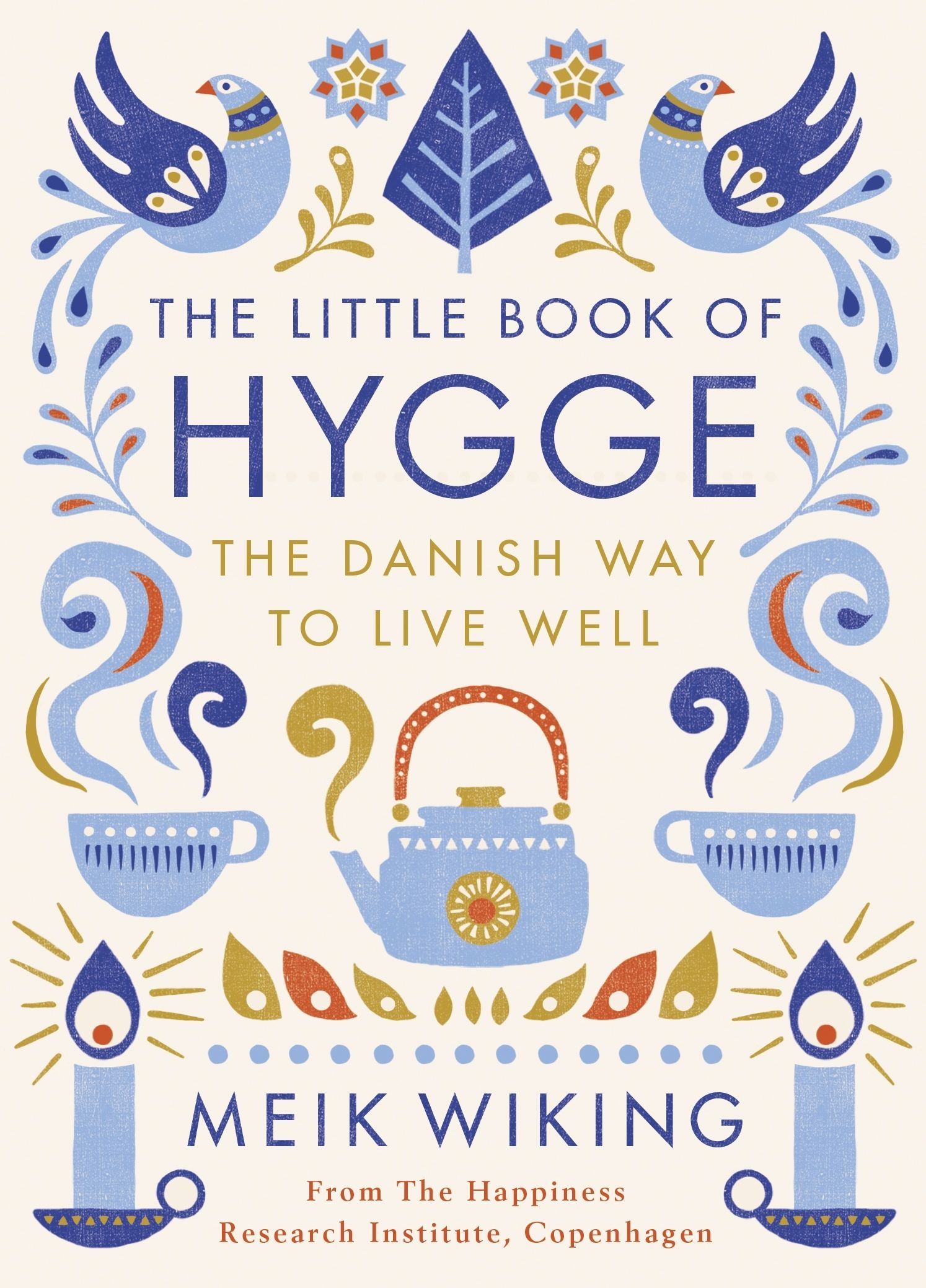 Download The Little Book of Hygge: The Danish Way to Live Well PDF by Meik Wiking