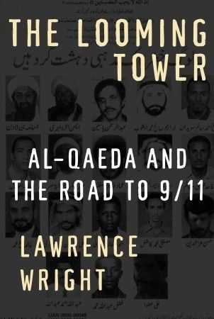 Download The Looming Tower: Al-Qaeda and the Road to 9/11 PDF by Lawrence Wright