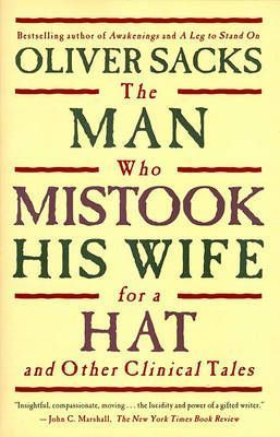 Download The Man Who Mistook His Wife for a Hat and Other Clinical Tales PDF by Oliver Sacks