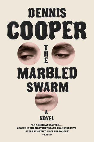 Download The Marbled Swarm PDF by Dennis Cooper