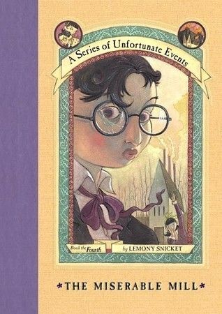 Download The Miserable Mill PDF by Lemony Snicket