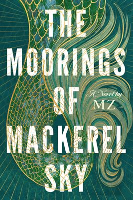 Download The Moorings of Mackerel Sky PDF by M.Z. Emily Zack