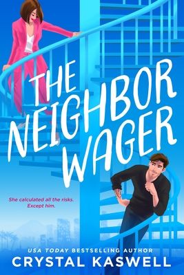 Download The Neighbor Wager PDF by Crystal Kaswell