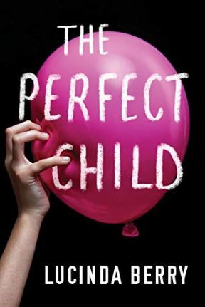Download The Perfect Child PDF by Lucinda Berry