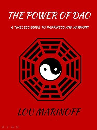 Download The Power of Dao: A Timeless Guide to Happiness and Harmony PDF by Lou Marinoff