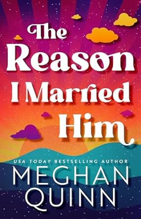 Download The Reason I Married Him PDF by Meghan Quinn