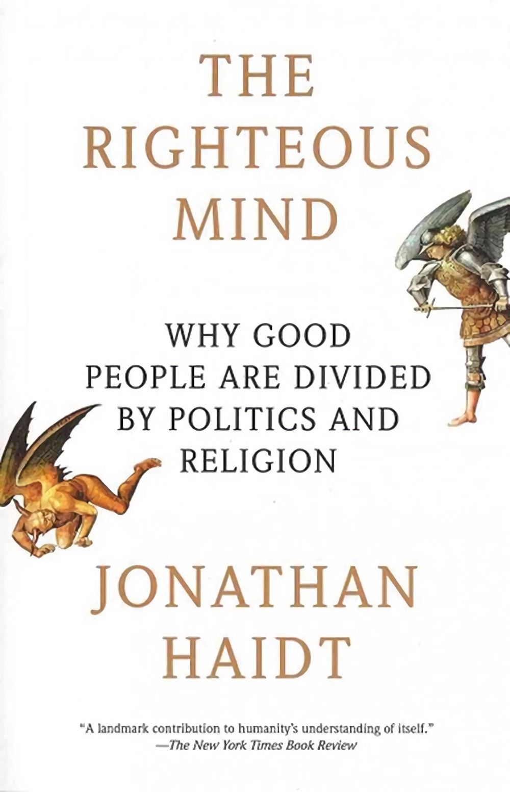 Download The Righteous Mind: Why Good People Are Divided by Politics and Religion PDF by Jonathan Haidt