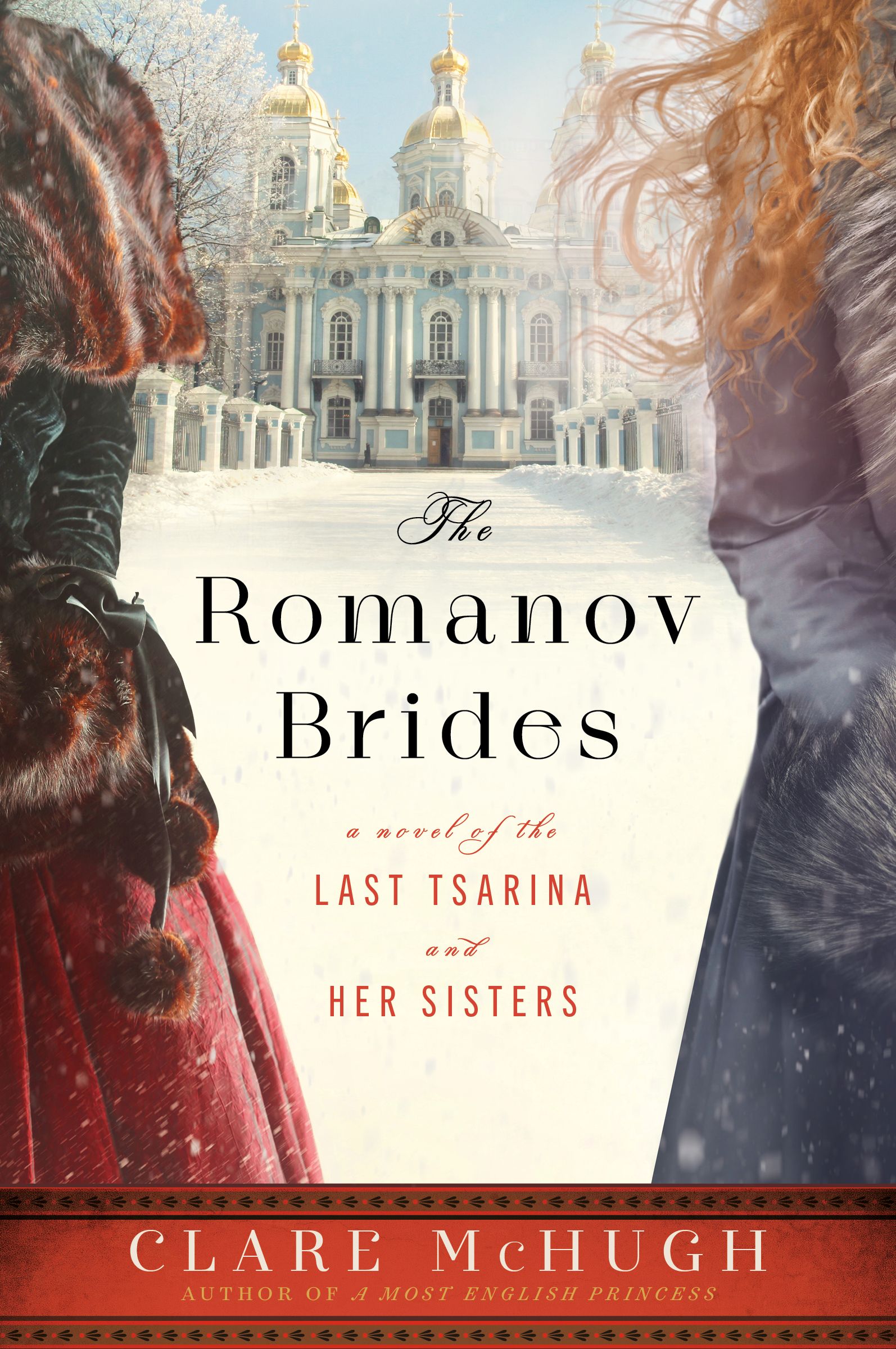 Download The Romanov Brides: A Novel of the Last Tsarina and Her Sisters PDF by Clare McHugh