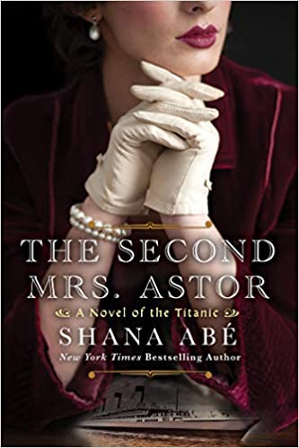 Download The Second Mrs. Astor PDF by Shana Abe