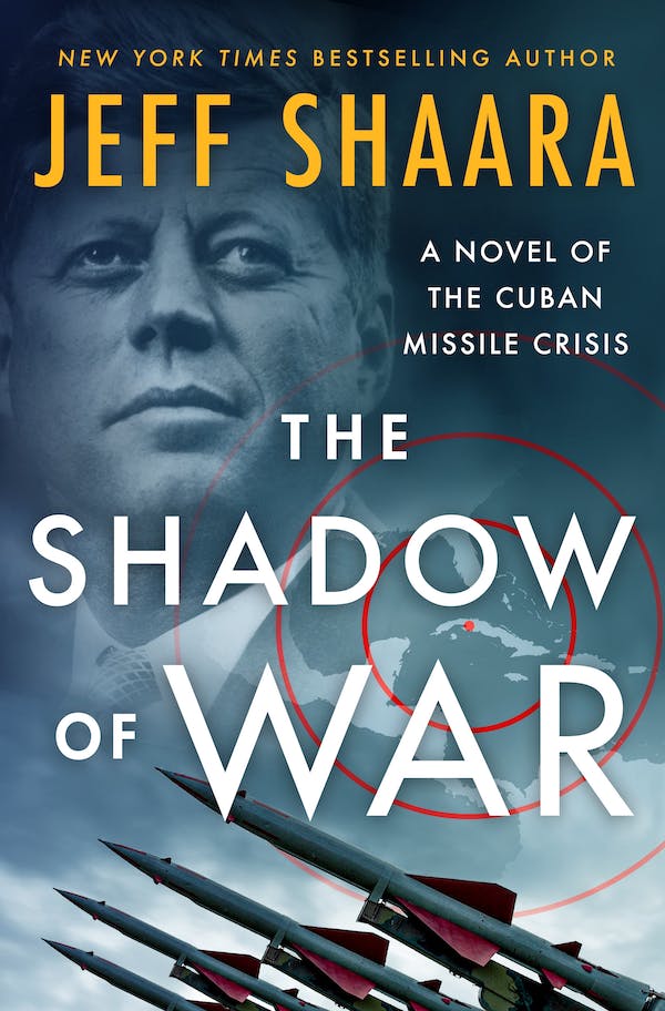 Download The Shadow of War: A Novel of the Cuban Missile Crisis PDF by Jeff Shaara