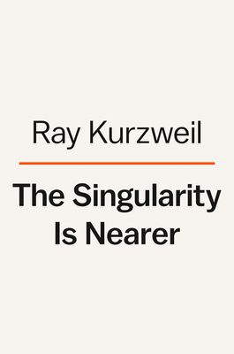 Download The Singularity is Nearer PDF by Ray Kurzweil