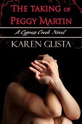 Download The Taking of Peggy Martin PDF by Karen Glista