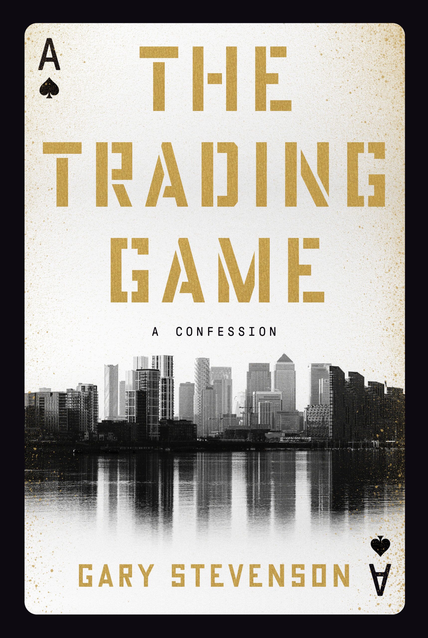 Download The Trading Game: A Confession PDF by Gary  Stevenson