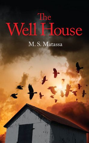 Download The Well House PDF by M.S. Matassa