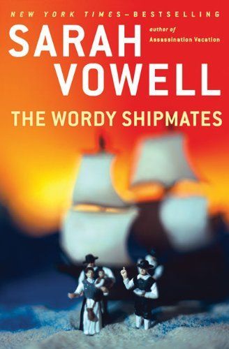 Download The Wordy Shipmates PDF by Sarah Vowell