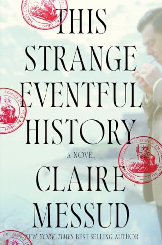 Download This Strange Eventful History PDF by Claire Messud