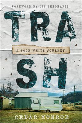 Download Trash: A Poor White Journey PDF by Cedar Monroe