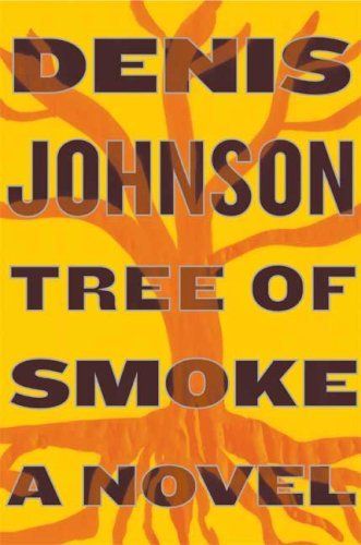 Download Tree of Smoke PDF by Denis Johnson