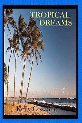 Download Tropical Dreams PDF by Kelly Cozzone