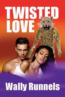 Download Twisted Love PDF by Wally Runnels