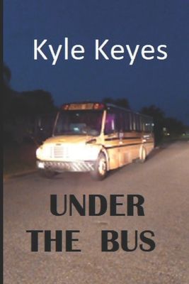 Download Under the Bus PDF by Kyle Keyes