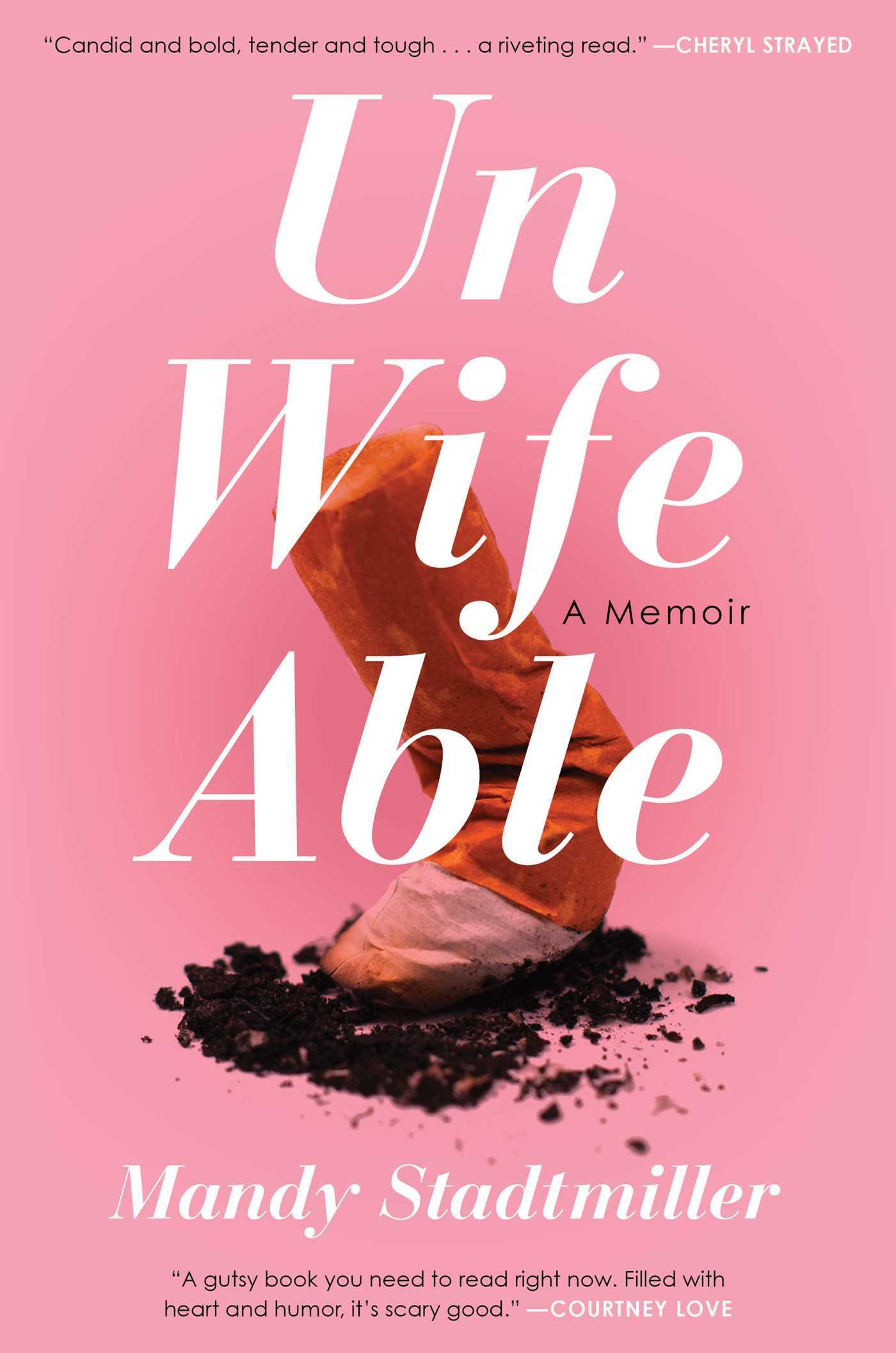 Download Unwifeable: A Memoir PDF by Mandy Stadtmiller