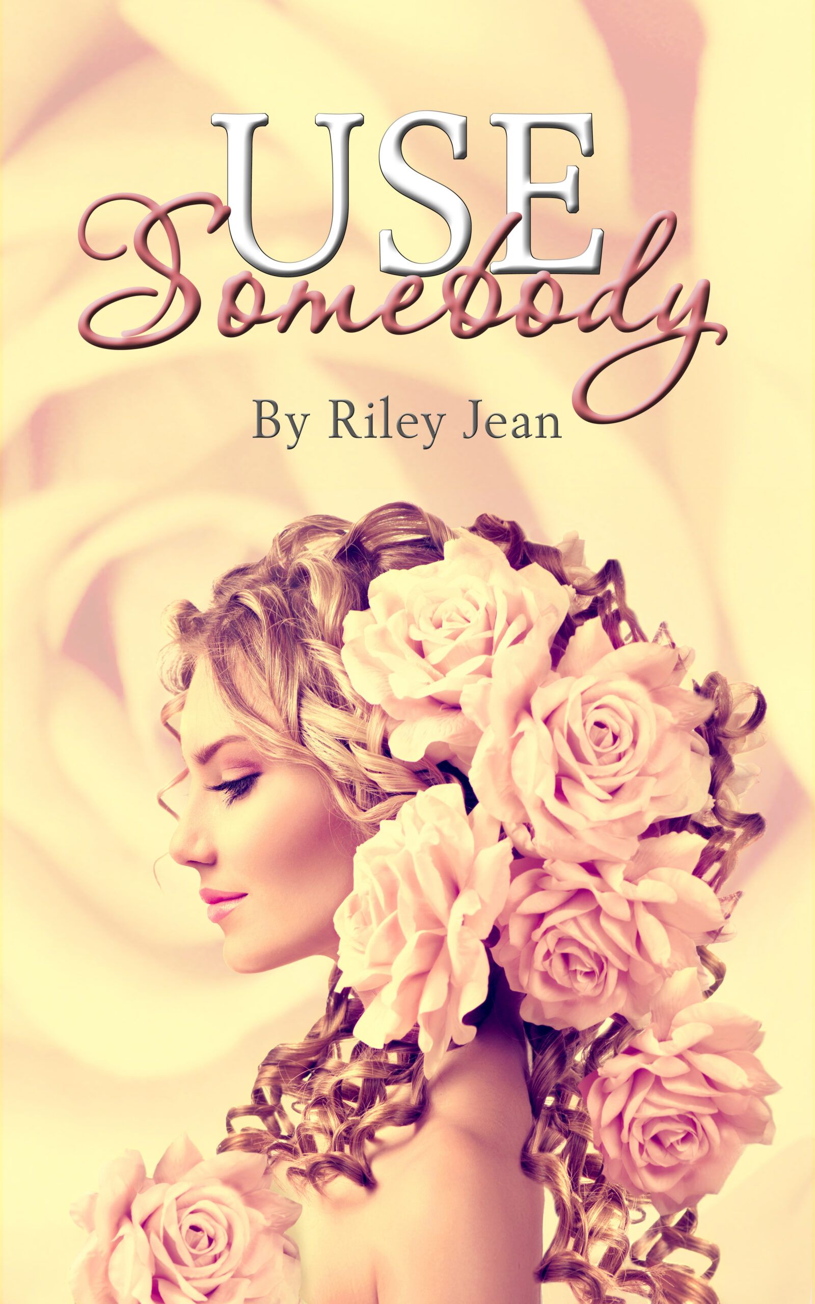 Download Use Somebody PDF by Riley Jean