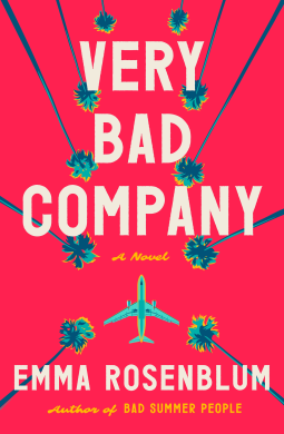 Download Very Bad Company: A Novel PDF by Emma Rosenblum