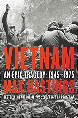 Download Vietnam: An Epic Tragedy, 1945-1975 PDF by Max Hastings