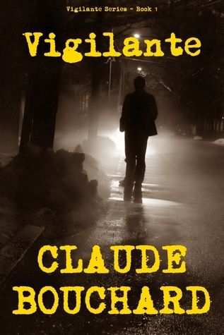 Download Vigilante PDF by Claude Bouchard