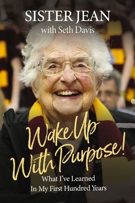 Download Wake Up With Purpose!: What I’ve Learned in My First Hundred Years PDF by Jean Dolores Schmidt