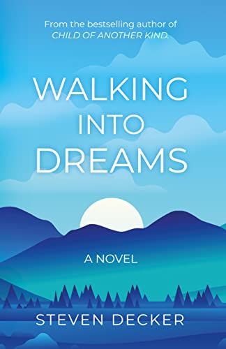 Download Walking into Dreams PDF by Steven Decker