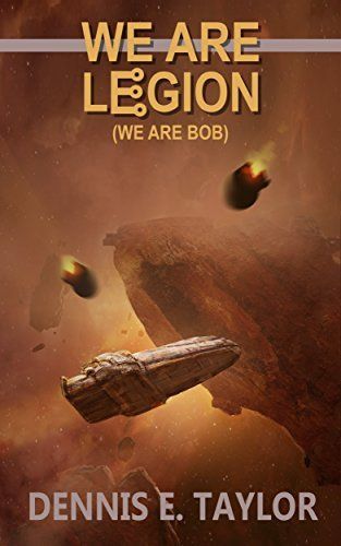 Download We Are Legion (We Are Bob) PDF by Dennis E. Taylor