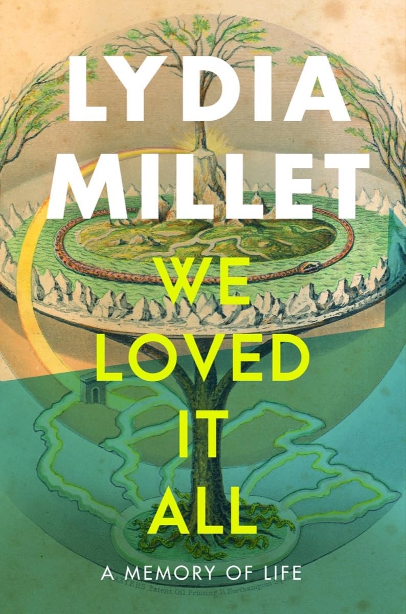 Download We Loved It All: A Memory of Life PDF by Lydia Millet