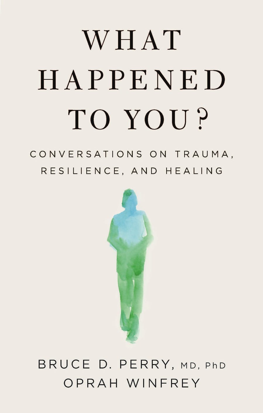 Download What Happened To You?: Conversations on Trauma, Resilience, and Healing PDF by Bruce D. Perry