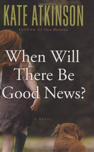 Download When Will There Be Good News? PDF by Kate Atkinson