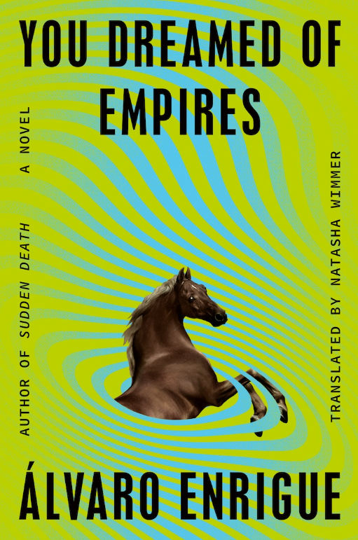 Download You Dreamed of Empires PDF by Álvaro Enrigue