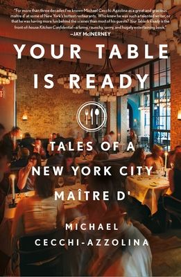 Download Your Table Is Ready: Tales of a New York City Maître D' PDF by Michael Cecchi-Azzolina