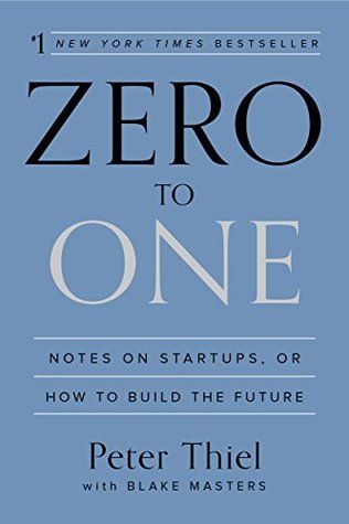 Download Zero to One: Notes on Startups, or How to Build the Future PDF by Peter Thiel