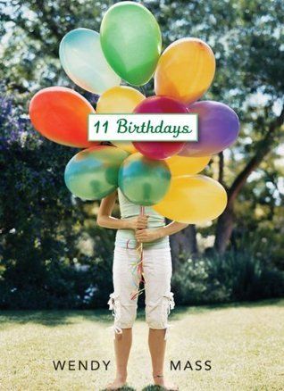 Download 11 Birthdays PDF by Wendy Mass