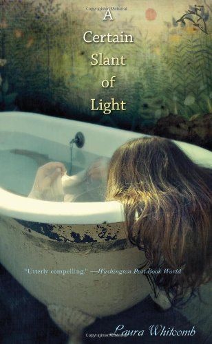 Download A Certain Slant of Light PDF by Laura Whitcomb