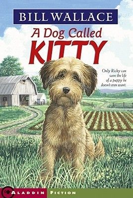 Download A Dog Called Kitty PDF by Bill Wallace