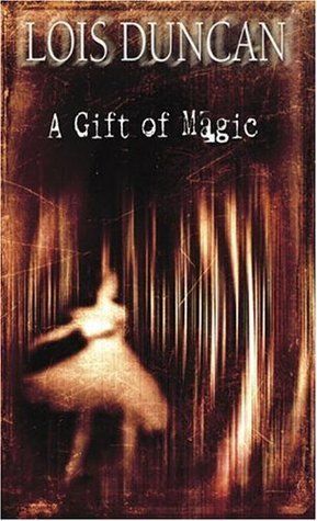 Download A Gift of Magic PDF by Lois Duncan