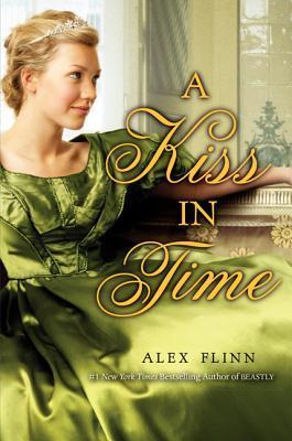 Download A Kiss in Time PDF by Alex Flinn