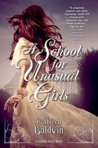 Download A School for Unusual Girls PDF by Kathleen Baldwin