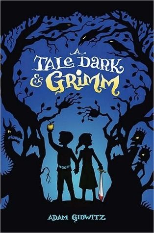 Download A Tale Dark & Grimm PDF by Adam Gidwitz