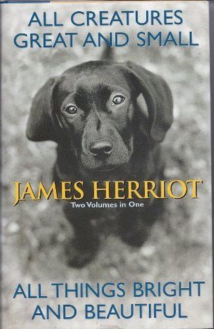 Download All Creatures Great and Small / All Things Bright and Beautiful PDF by James Herriot