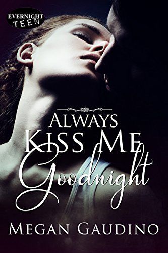 Download Always Kiss Me Goodnight PDF by Megan Gaudino