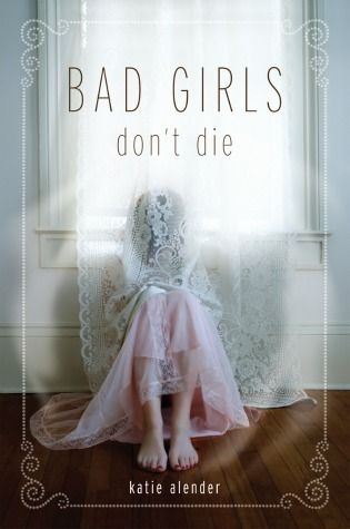 Download Bad Girls Don't Die PDF by Katie Alender